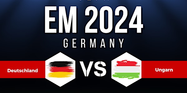 Fussball EM Deutschland vs Ungarn Livestream Tickets, Mi, 19.06.2024 um  18:00 Uhr | Eventbrite